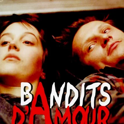 Miniature photo du film : Bandits d'amour (hold-up pour le bonheur)