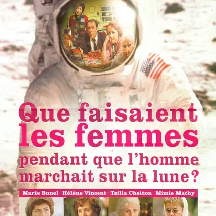 Miniature photo du film : Que faisaient les femmes pendant que l'homme marchait sur la lune ?