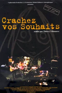Affiche du film = Crachez vos souhaits