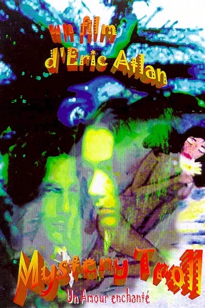 Affiche du film : Mystery Troll (un amour enchanté)
