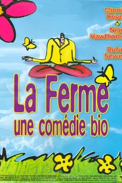 Affiche du film La ferme (une comédie bio)
