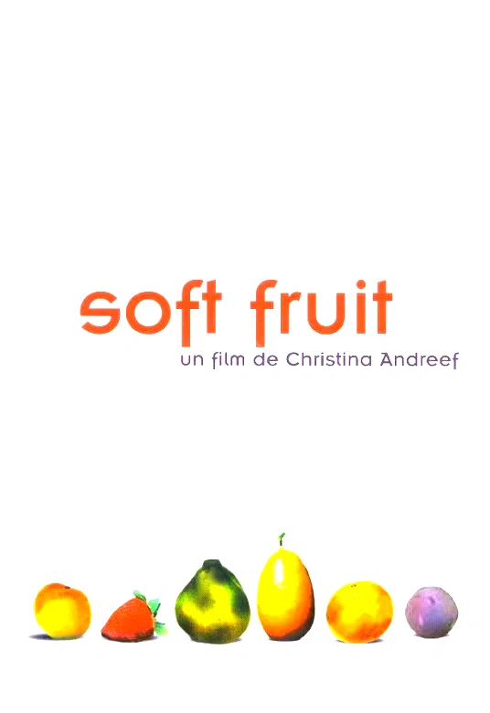 Affiche du film : Soft fruit
