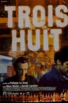 Affiche du film Trois huit