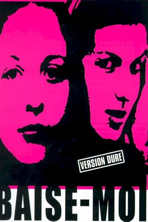 Affiche du film : Baise-moi