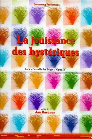 Affiche du film : La jouissance des hysteriques