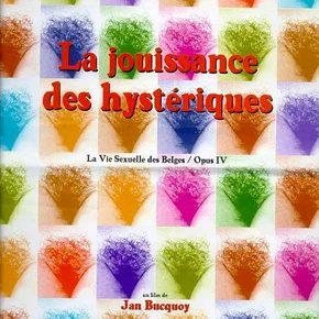 Photo du film : La jouissance des hysteriques