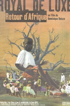 Affiche du film = Royal de luxe (retour d'afrique)