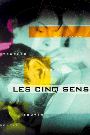 Affiche du film : Les cinq sens