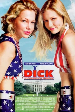 Affiche du film Dick, les coulisses de la presidence
