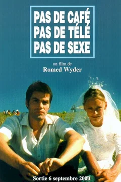 Affiche du film Pas de café, pas de télé, pas de sexe