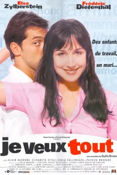 Affiche du film Je veux tout