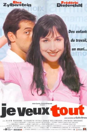 Affiche du film : Je veux tout