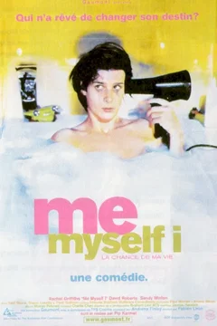 Affiche du film Me myself i (la chance de ma vie)