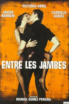 Affiche du film = Entre les jambes