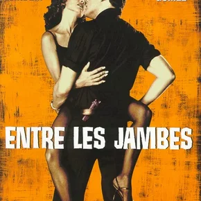Photo du film : Entre les jambes