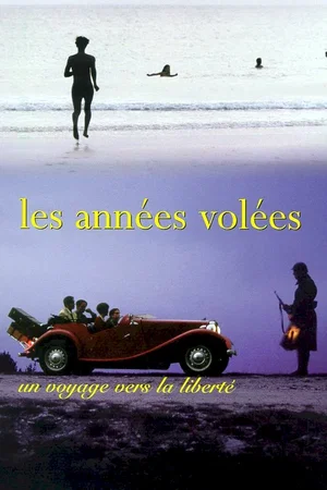 Affiche du film : Les années volées (un voyage vers la liberté)
