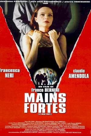 Affiche du film : Mains fortes