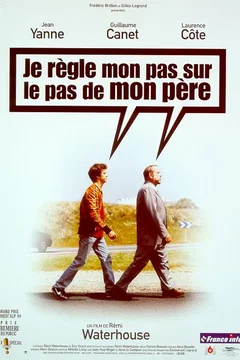 Affiche du film Je règle mon pas sur le pas de mon père