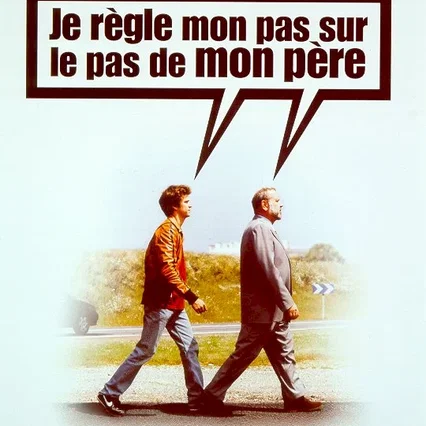 Miniature photo du film : Je règle mon pas sur le pas de mon père