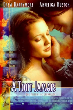 Affiche du film A tout jamais, une histoire de Cendrillon