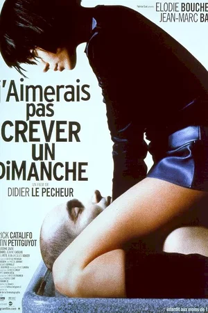 Affiche du film : J'aimerais pas crever un dimanche