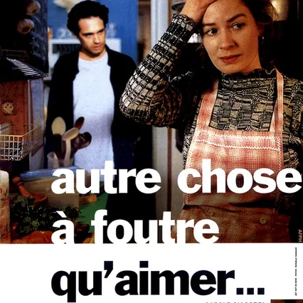 Miniature photo du film : Autre chose a foutre qu'aimer