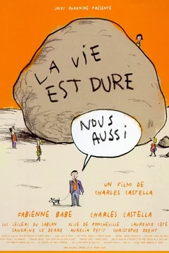 Affiche du film La vie est dure, nous aussi