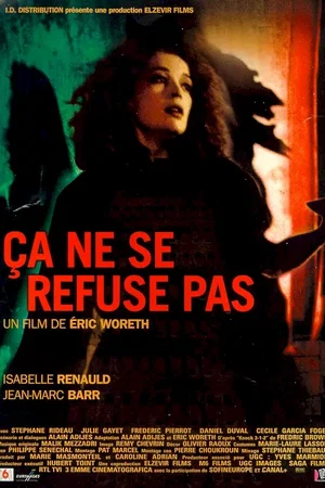 Affiche du film : Ca ne se refuse pas