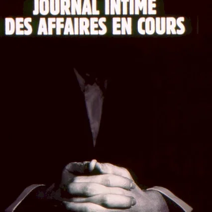 Miniature photo du film : Journal intime des affaires en cours