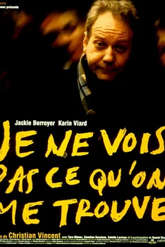 Affiche du film Je ne vois pas ce qu'on me trouve