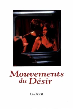 Affiche du film Mouvements du desir