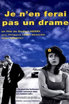 Affiche du film Je n'en ferai pas un drame
