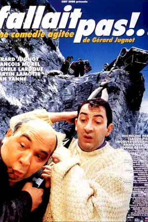 Affiche du film : Fallait pas!...