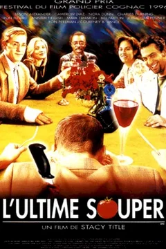 Affiche du film L'ultime souper