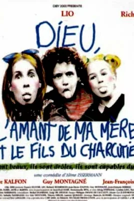Affiche du film : Dieu l'amant de ma mère et le fils du charcutier