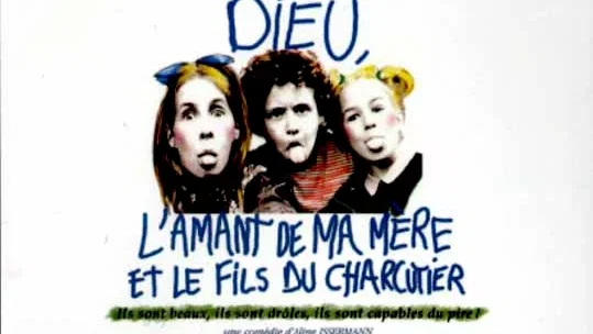 Affiche du film : Dieu l'amant de ma mère et le fils du charcutier