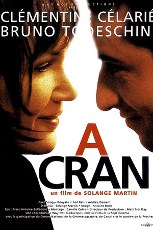 Affiche du film : A cran