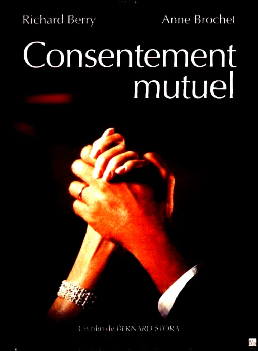 Affiche du film : Consentement mutuel