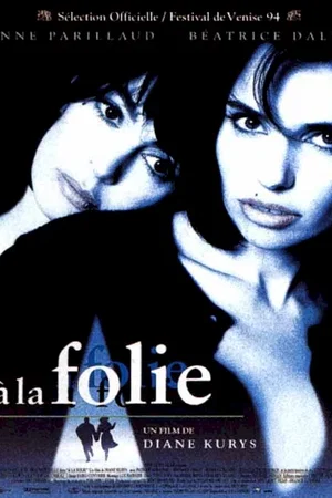 Affiche du film : À la folie