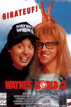 Affiche du film Wayne's world 2