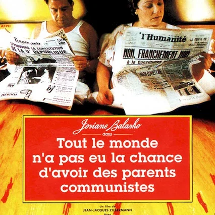 Miniature photo du film : Tout le monde n'a pas eu la chance d'avoir des parents communistes