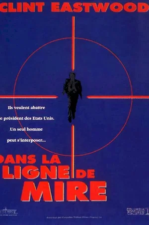 Affiche du film : Dans la ligne de mire