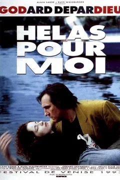 Affiche du film Helas pour moi