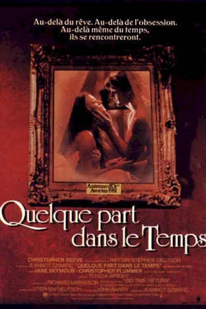 Affiche du film : Quelque part dans le temps