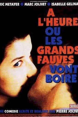 Affiche du film : A l'heure où les grands fauves vont boire