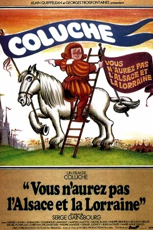 Affiche du film : Vous n'aurez pas l'Alsace et la Lorraine