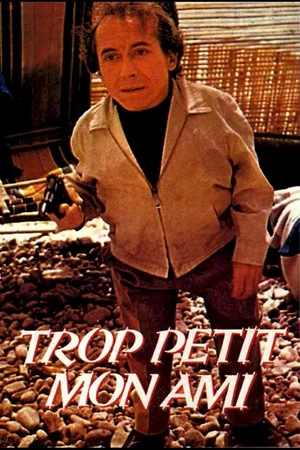 Affiche du film : Trop petit mon ami