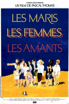 Affiche du film Les maris, les femmes, les amants