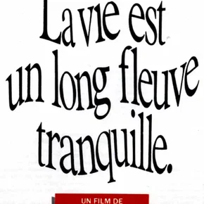 Photo du film : La Vie est un long fleuve tranquille