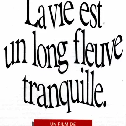 Miniature photo du film : La Vie est un long fleuve tranquille